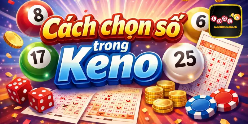 Cách chọn số trong Keno