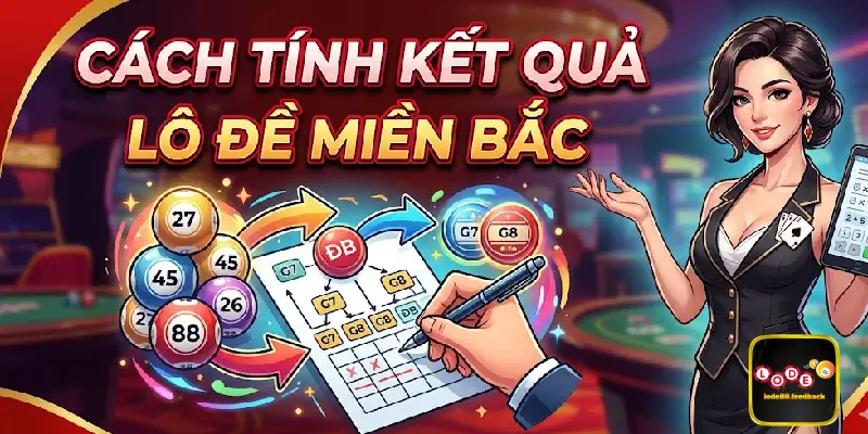 Cách tính kết quả lô đề miền Bắc