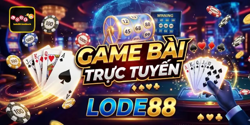 Game bài trực tuyến LODE88