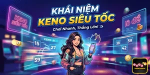 Khái niệm Keno siêu tốc