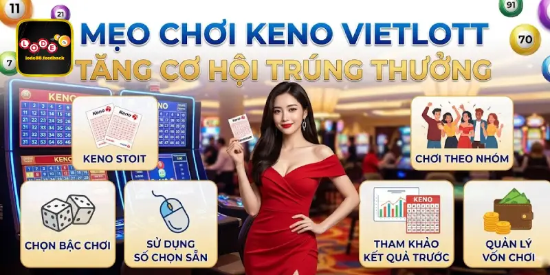 Mẹo chơi Keno Vietlott tăng cơ hội trúng thưởng