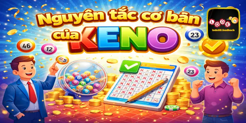 Nguyên tắc cơ bản của Keno